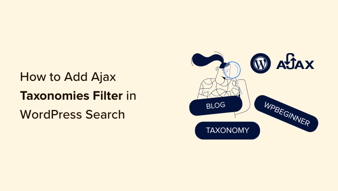 WordPress aramasına ajax sınıflandırma filtresi nasıl eklenir? How to add ajax taxonomies filter in WordPress search