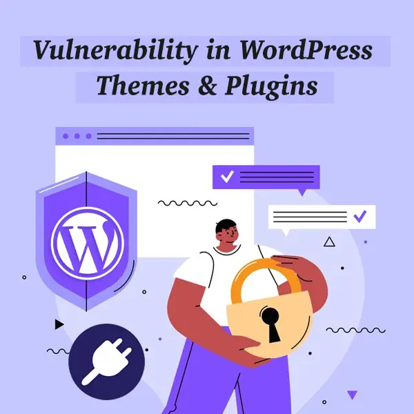 Cos'è la vulnerabilità nei temi e nei plugin WordPress 1 Vulnerability in WordPress