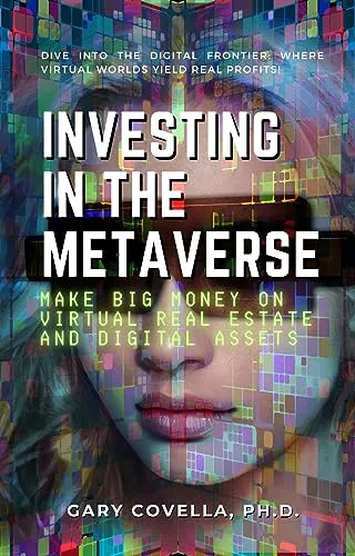 Berinvestasi di Metaverse oleh Gary Covella