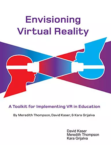Membayangkan Realitas Virtual oleh David Kaser dan Kara Grijalva