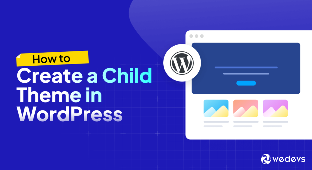 Bu blogun öne çıkan görselidir - WordPress'te Çocuk Teması Nasıl Oluşturulur