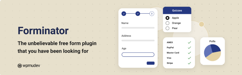 WPMU DEV에서 제공한 '당신이 찾고 있던 믿을 수 없는 자유 형식 플러그인'이라는 태그라인과 함께 로고와 양식, 퀴즈 및 설문 조사 기능의 모형을 묘사하는 무료 WordPress 양식 플러그인인 Forminator의 홍보 그래픽입니다.