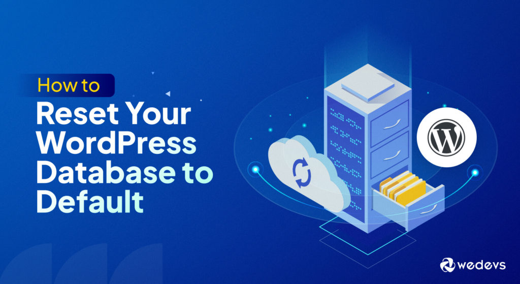 Ini adalah gambar fitur blog - Cara Mereset Database WordPress Anda ke Pengaturan Default