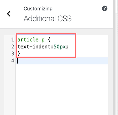 ¿Cómo sangrar párrafos en un sitio web de WordPress? 4 maneras rápidas 15 Custom CSS for Indenting the First Line of all the Paragraphs of content
