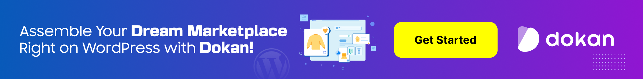 Assemblez le marché de vos rêves directement sur WordPress avec Dokan !