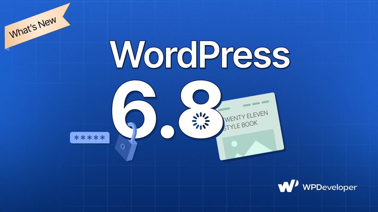 Новое в WordPress 6.8: улучшенная безопасность, книга стиля для классических тем и т. Д. New in WordPress 6.8: Enhanced Security, Style Book for Classic Themes, etc.