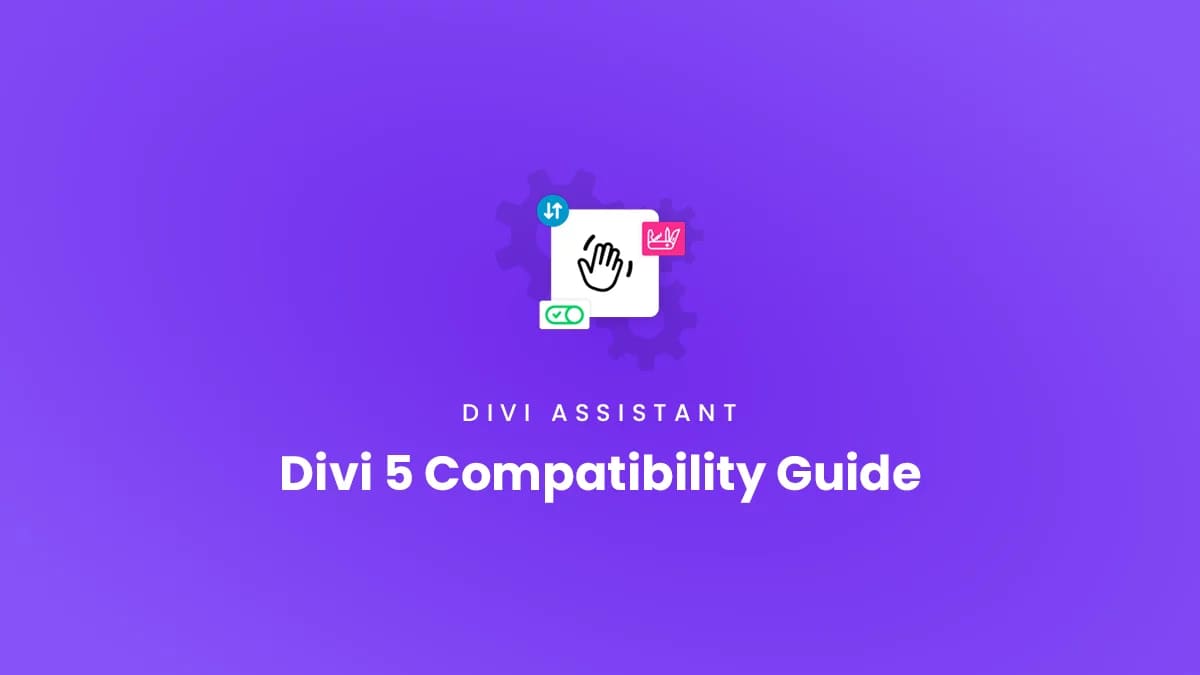 Divi Assistant เข้ากันได้กับ Divi 5